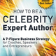 Illustration for article titled PDF: How To Be A CELEBRITY Expert Author: A 7-Figure Business Strategy for Coaches, Speakers and Entrepreneurs by Dr. Paul Newton